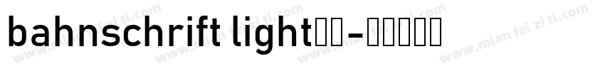 bahnschrift light字体字体转换